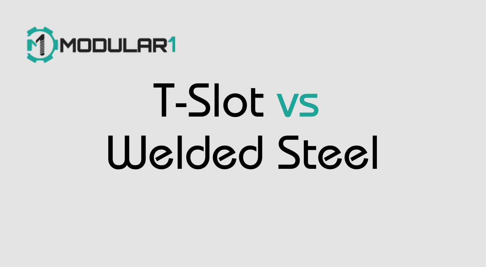 t-slot-vs-welded-steel T-Slot vs. Welded Steel