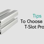 Expert Tips to Choose the Right T-Slot Profile