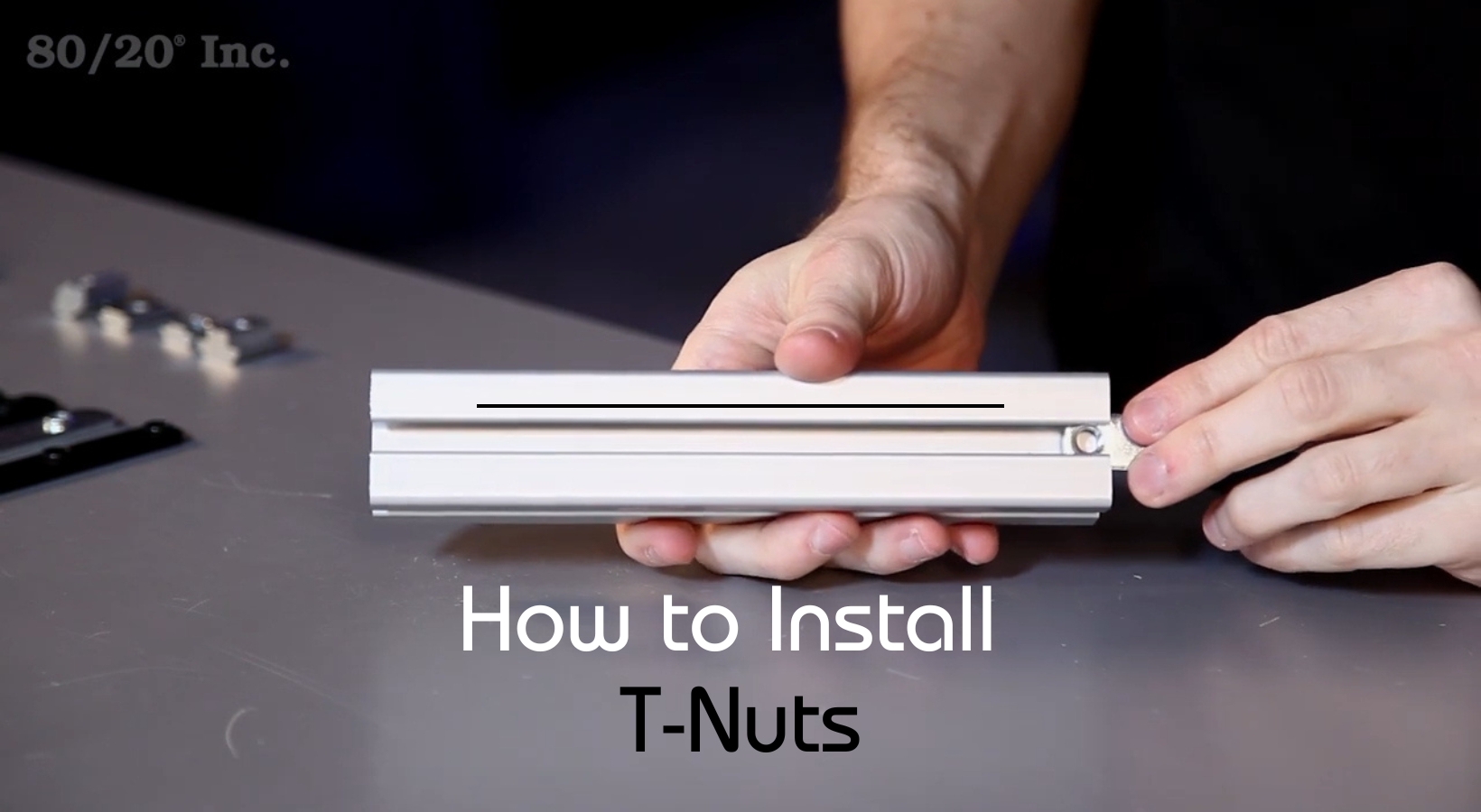 Introduction to T Nuts 80/20