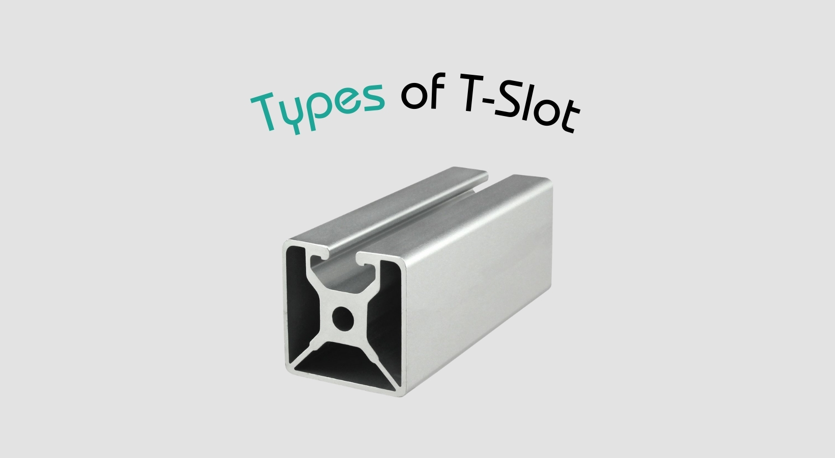 80/20 types of t-slot